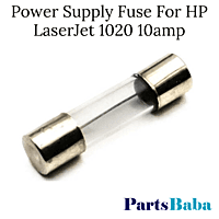 Power Supply Fuse For HP LaserJet 1020 10amp