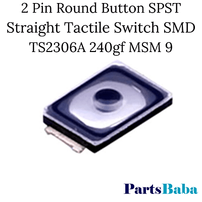 2Pin Round Button SPST Straight Tactile Switch SMD - TS2306A 240gf MSM 9